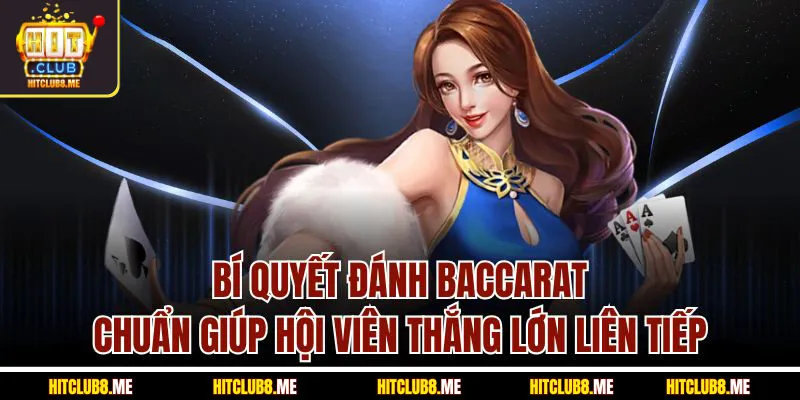 bi-quyet-danh-baccarat-chuan-giup-hoi-vien-