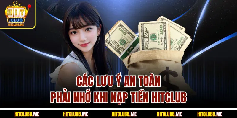 cac-luu-y-an-toan-phai-nho-khi-nap-tien-hit