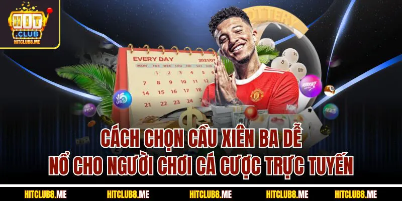 cach-chon-cau-xien-ba-de-no-cho-nguoi-choi-