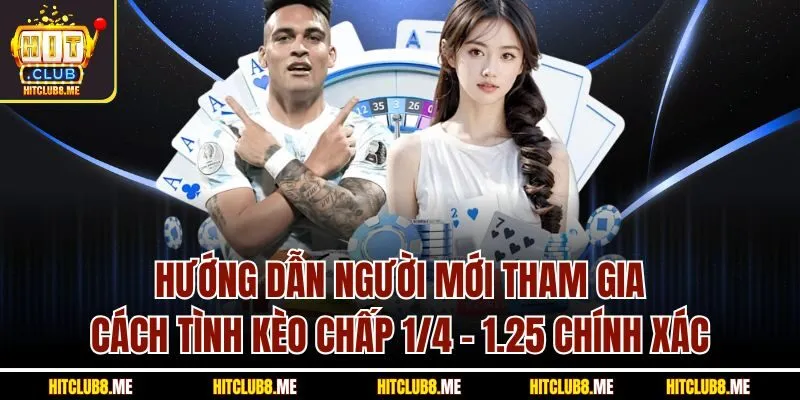 huong-dan-nguoi-moi-tham-gia-cach-tinh-keo-chap-1-4-1-25-chinh-xac1