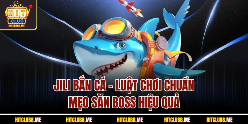 jili bắn cá