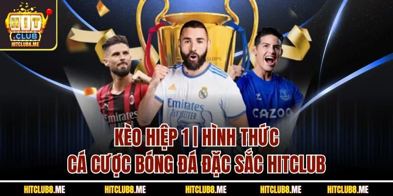 Kèo Hiệp 1