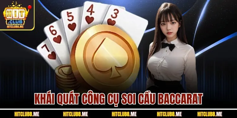 khai-quat-cong-cu-soi-cau-baccarat