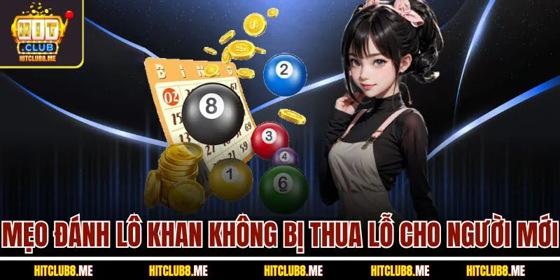 meo-danh-lo-khan-khong-bi-thua-lo-cho-nguoi