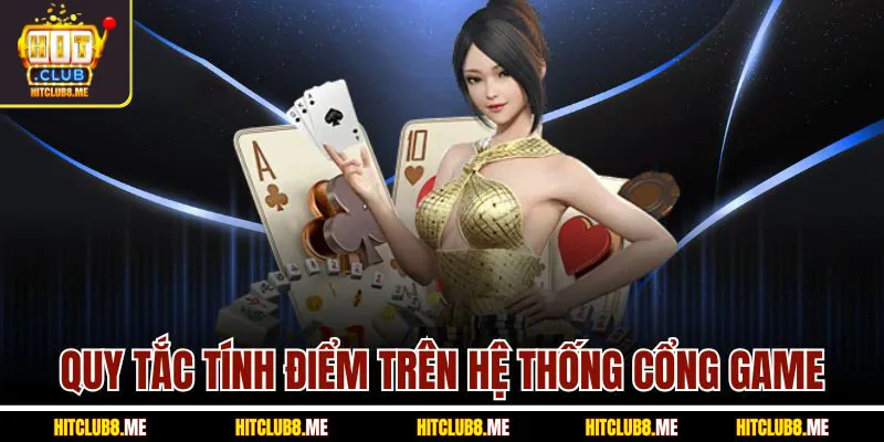 quy-tac-tinh-diem-tren-he-thong-cong-game