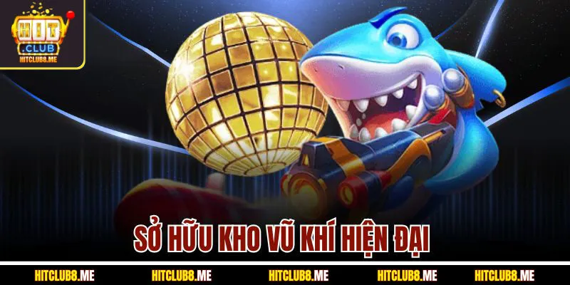 so-huu-kho-vu-khi-hien-dai-