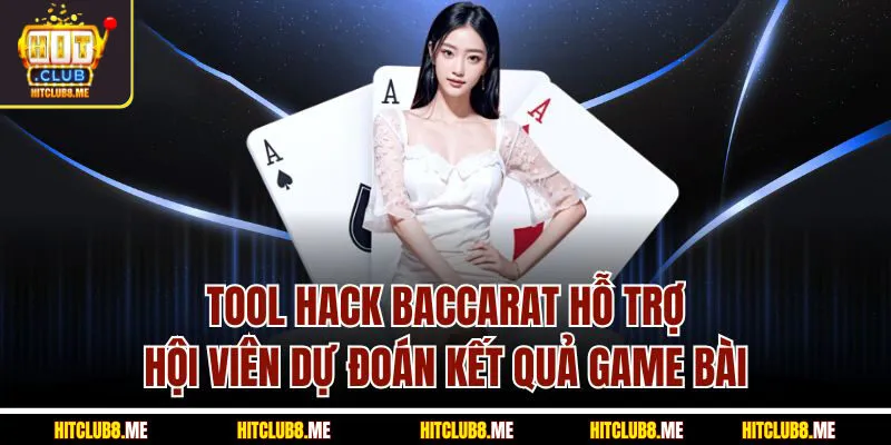 tool-hack-baccarat-ho-tro-hoi-vien-du-doan-