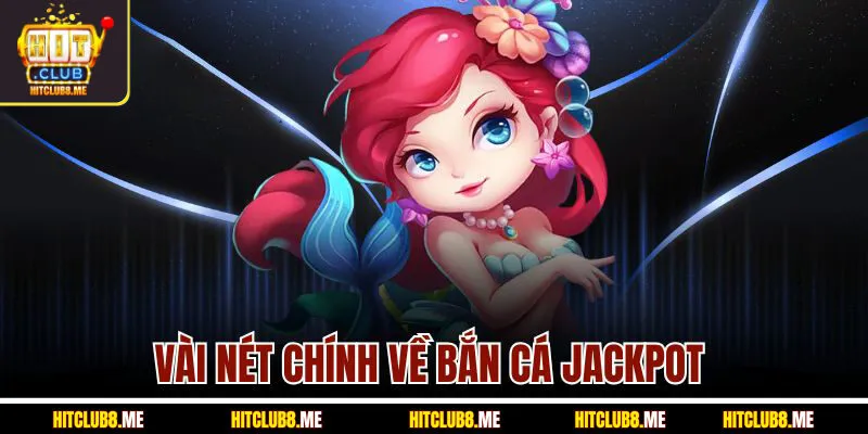 vai-net-chinh-ve-ban-ca-jackpot-